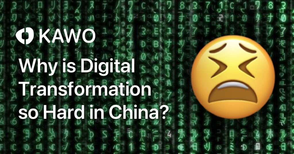Why is Digital Transformation so Hard in China?